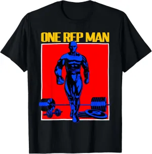 One Rep Man Weightlifting Bodybuilding Gym Workout Muscle T-Shirt